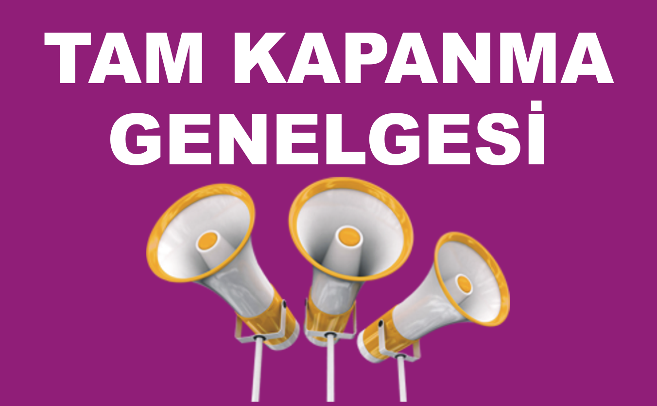 TAM KAPAMA GENELGESİ 